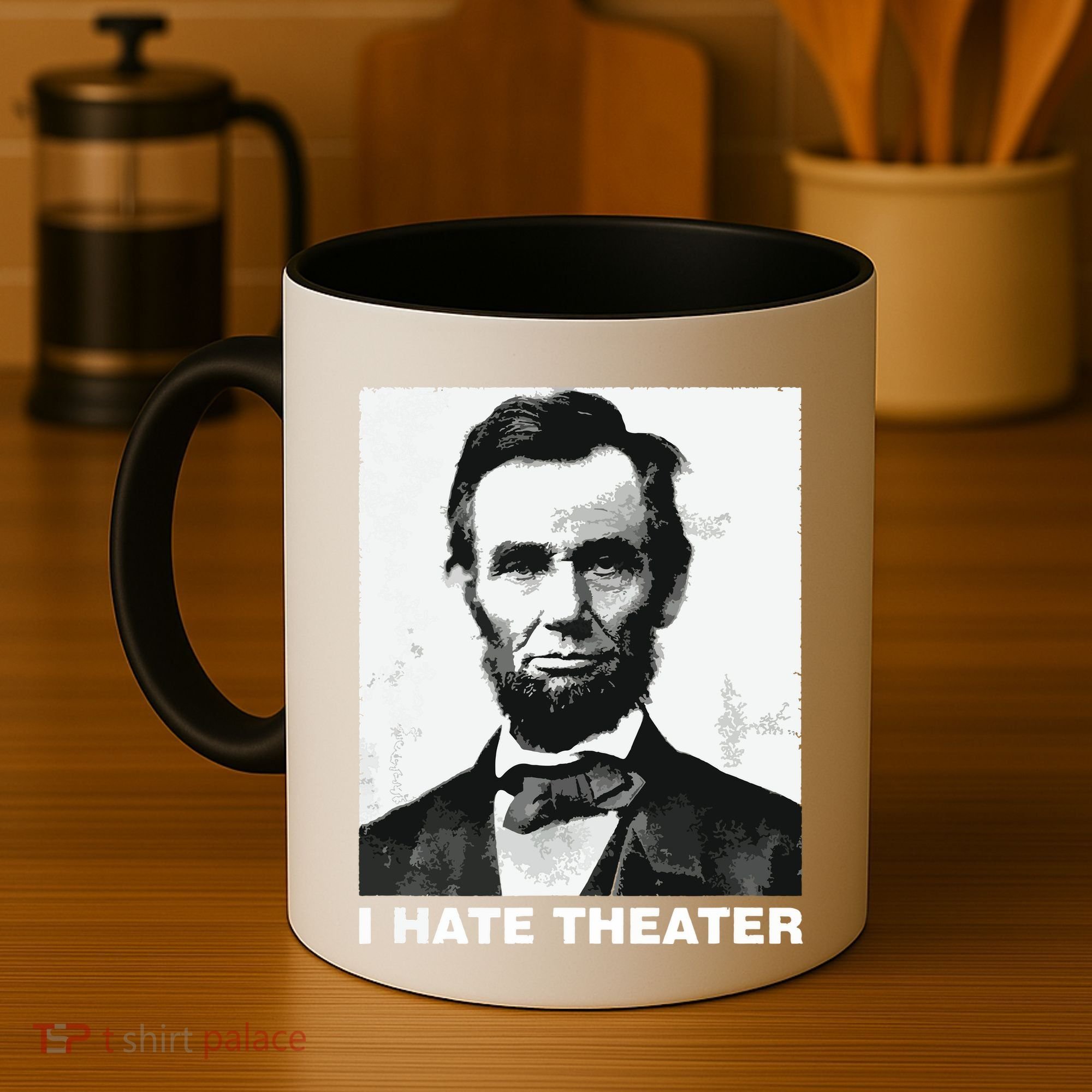 I Hate Theater Abraham Abe Lincoln Funny President Meme Coffee Mug