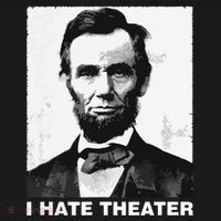 I Hate Theater Abraham Abe Lincoln Funny President Meme Mousepad thumb 1