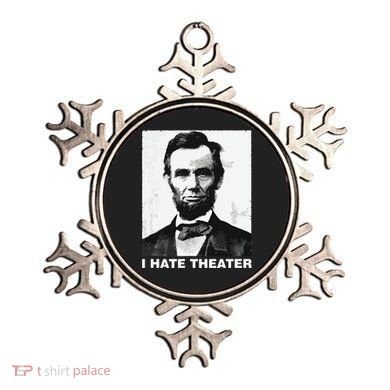 I Hate Theater Abraham Abe Lincoln Funny President Meme Ornament