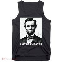 I Hate Theater Abraham Abe Lincoln Funny President Meme Tank Top thumb 0