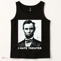 I Hate Theater Abraham Abe Lincoln Funny President Meme Tank Top thumb 2