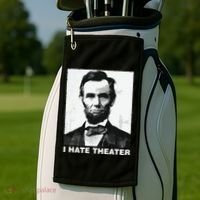 I Hate Theater Abraham Abe Lincoln Funny President Meme Golf Towel thumb 2
