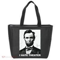 I Hate Theater Abraham Abe Lincoln Funny President Meme Tote Bag thumb 0