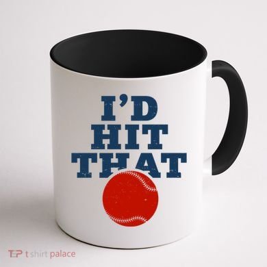 I'd Hit That Baseball Lover Funny Coffee Mug back
