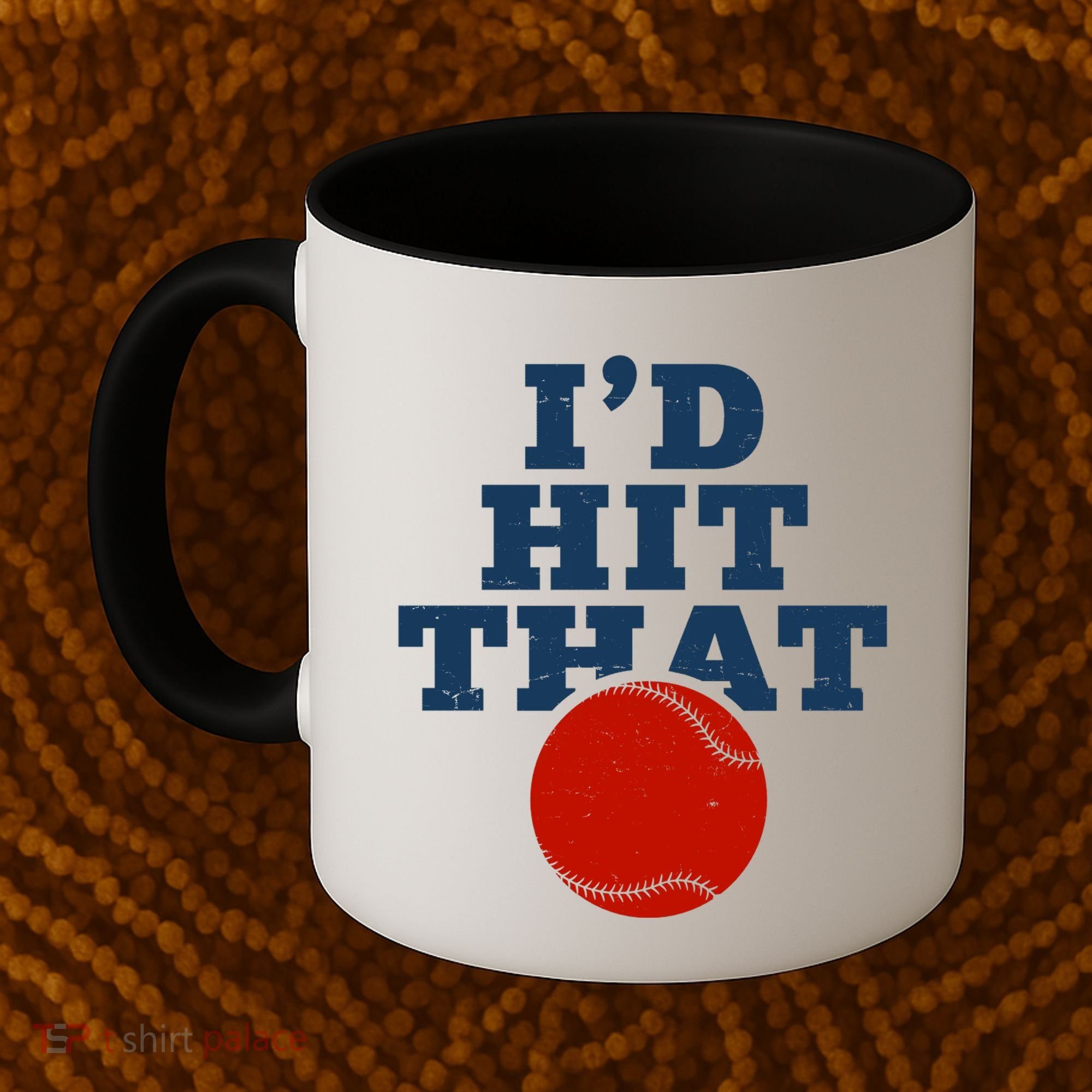 I'd Hit That Baseball Lover Funny Coffee Mug