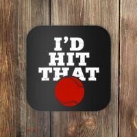 I'd Hit That Baseball Lover Funny Coaster thumb 0