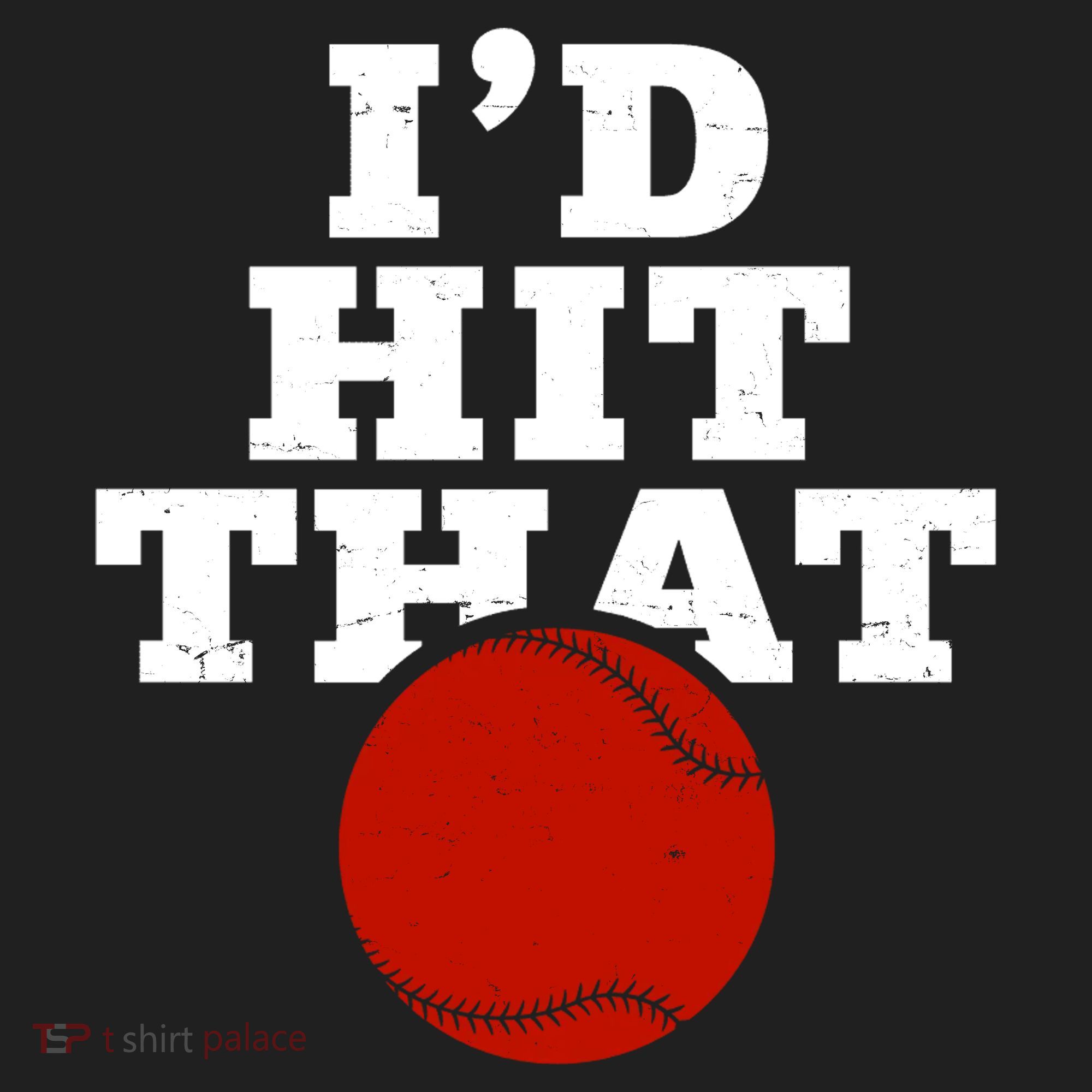 I'd Hit That Baseball Lover Funny Hat