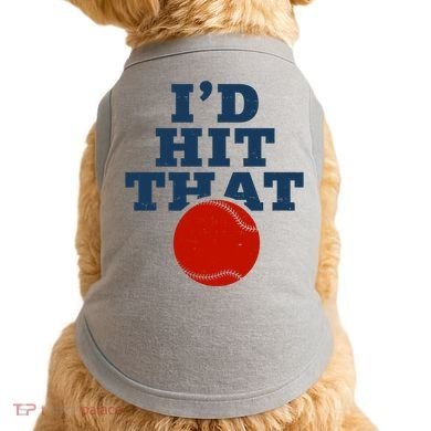 I'd Hit That Baseball Lover Funny Doggie Tank
