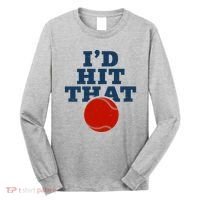 I'd Hit That Baseball Lover Funny Long Sleeve Shirt thumb 0