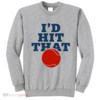I'd Hit That Baseball Lover Funny Sweatshirt thumb 0