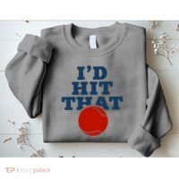 I'd Hit That Baseball Lover Funny Sweatshirt thumb 2