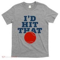 I'd Hit That Baseball Lover Funny T-Shirt thumb 0