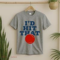 I'd Hit That Baseball Lover Funny T-Shirt thumb 2