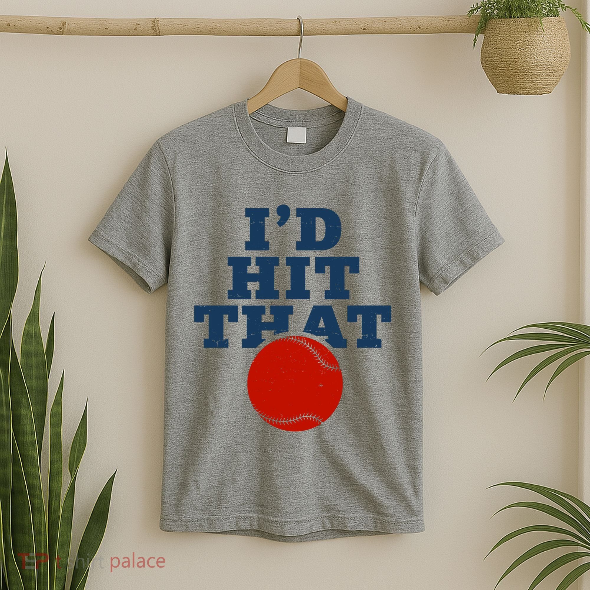 I'd Hit That Baseball Lover Funny T-Shirt