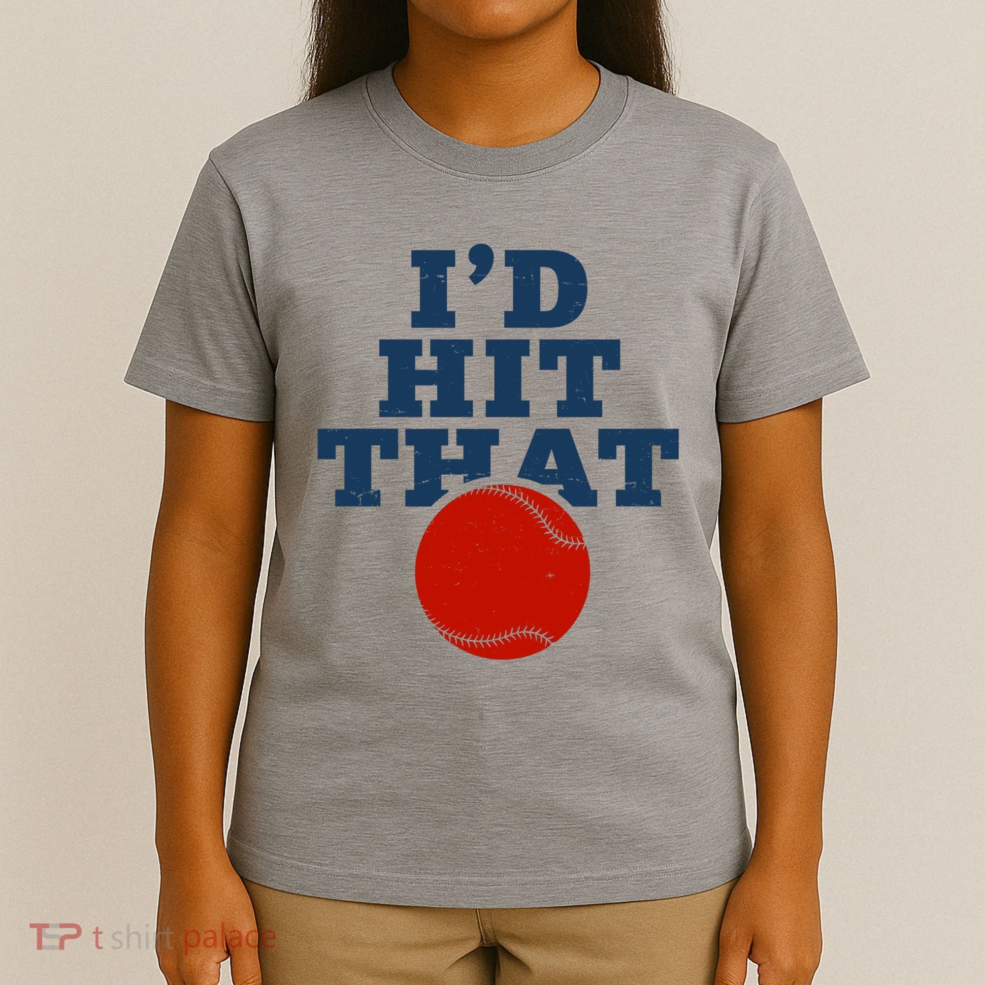 I'd Hit That Baseball Lover Funny T-Shirt