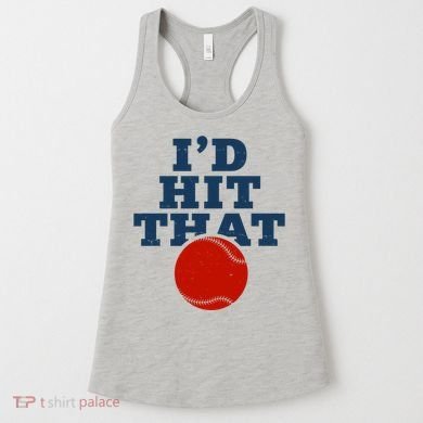 I'd Hit That Baseball Lover Funny Women's Tank Top