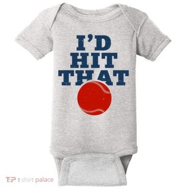 I'd Hit That Baseball Lover Funny Baby Bodysuit