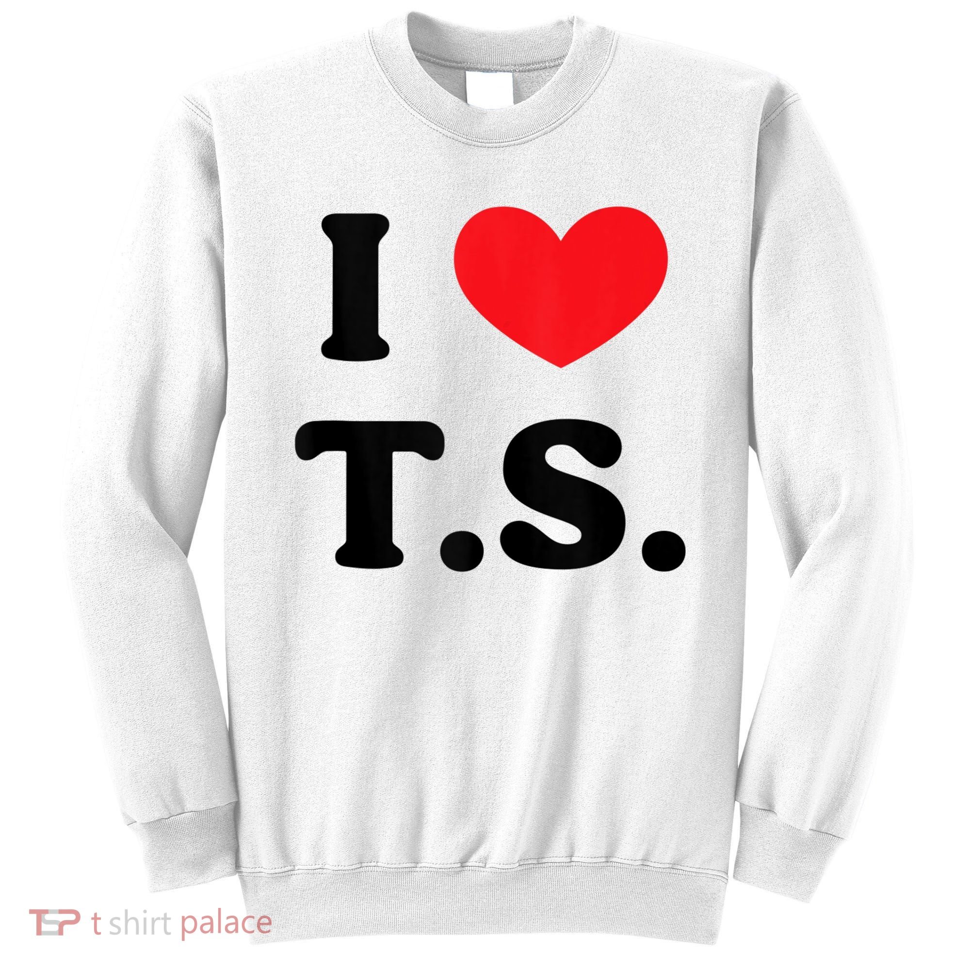 I Heart TS Sweatshirt