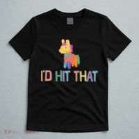 I'd Hit That Pinata Funny T-Shirt thumb 5
