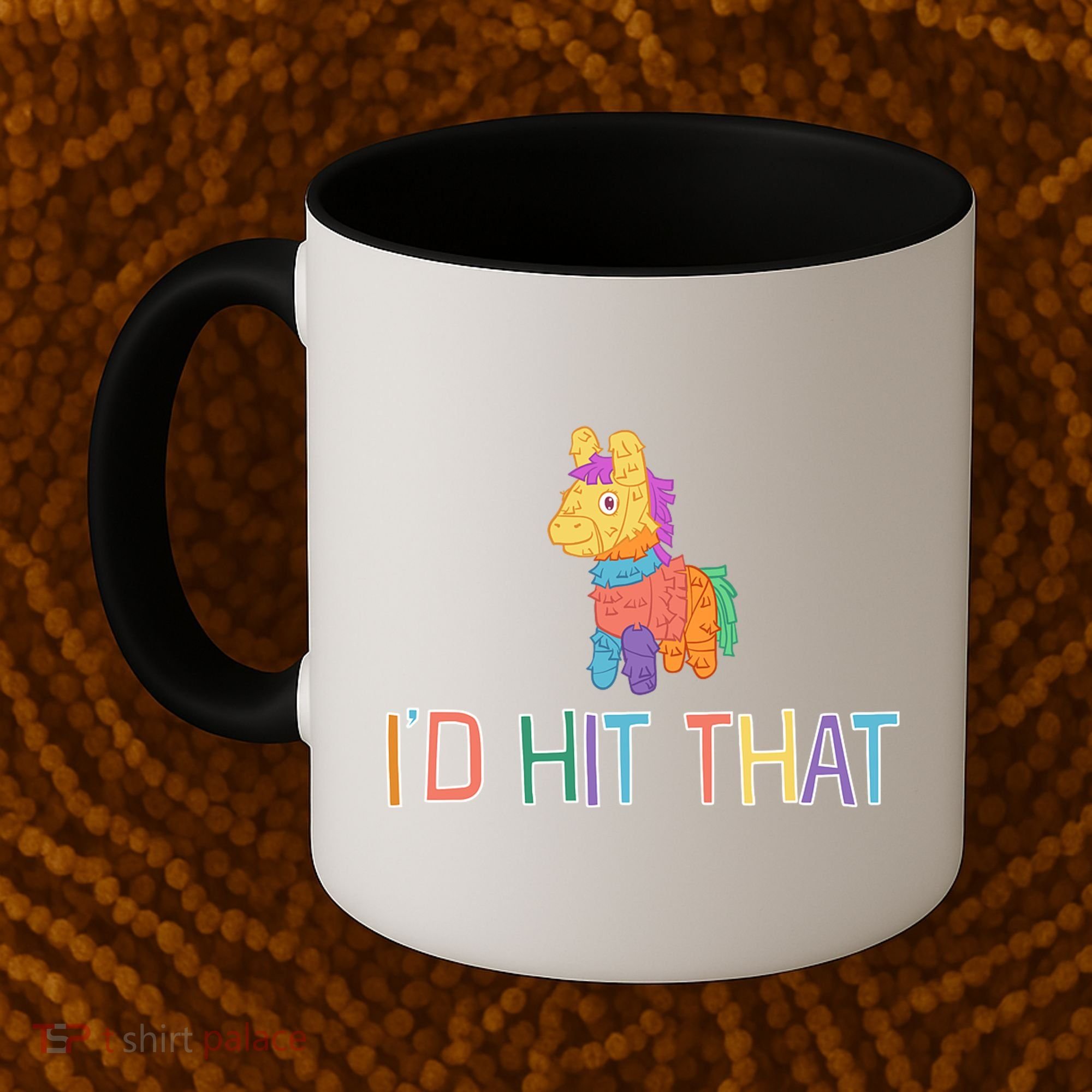 I'd Hit That Pinata Funny Coffee Mug
