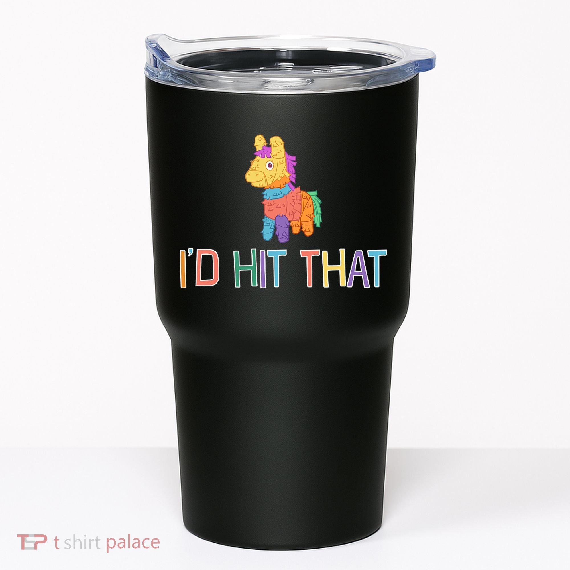 I'd Hit That Pinata Funny Tumbler