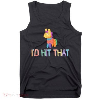 I'd Hit That Pinata Funny Tank Top