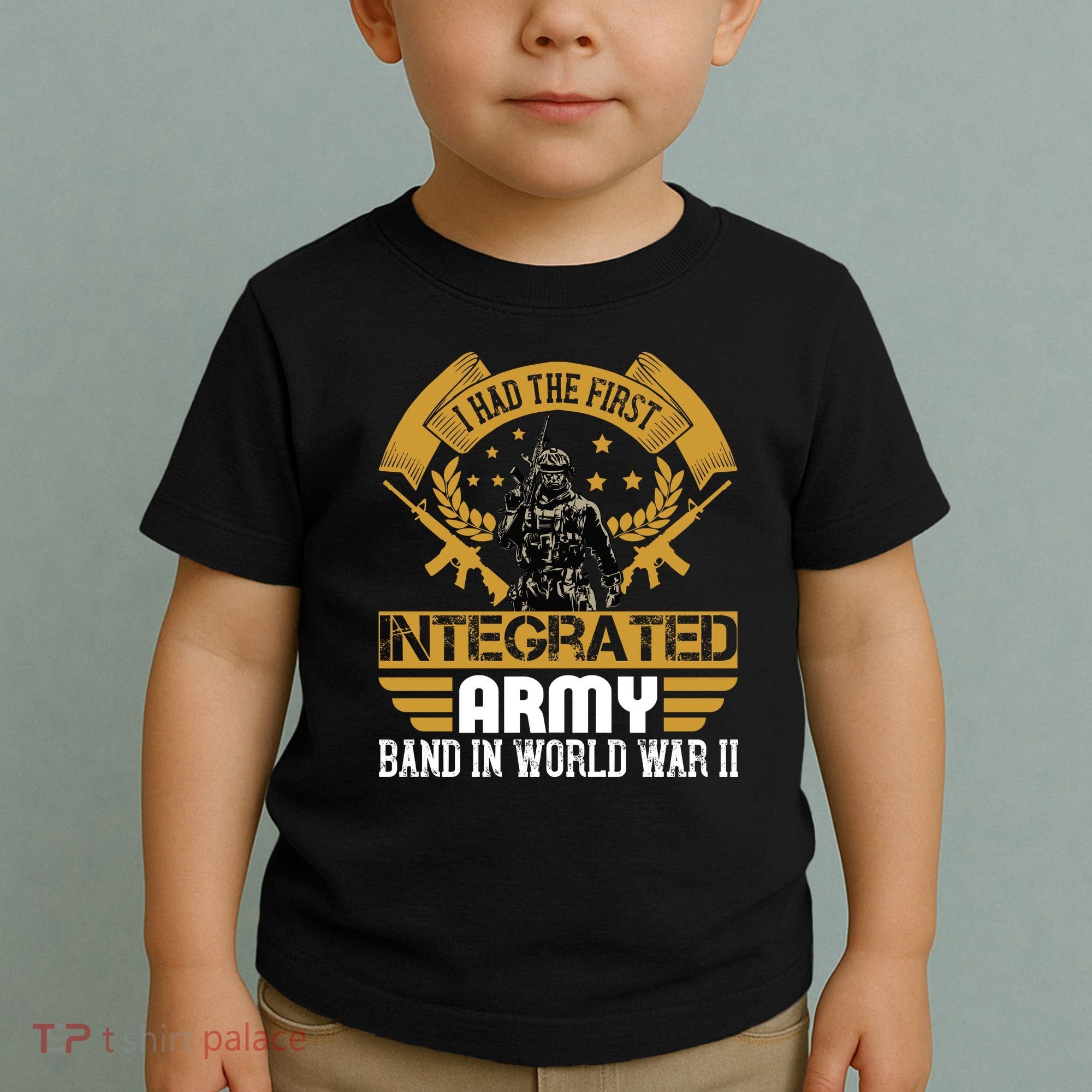 I Had The First Integrated Army Band In World War II Toddler T-Shirt