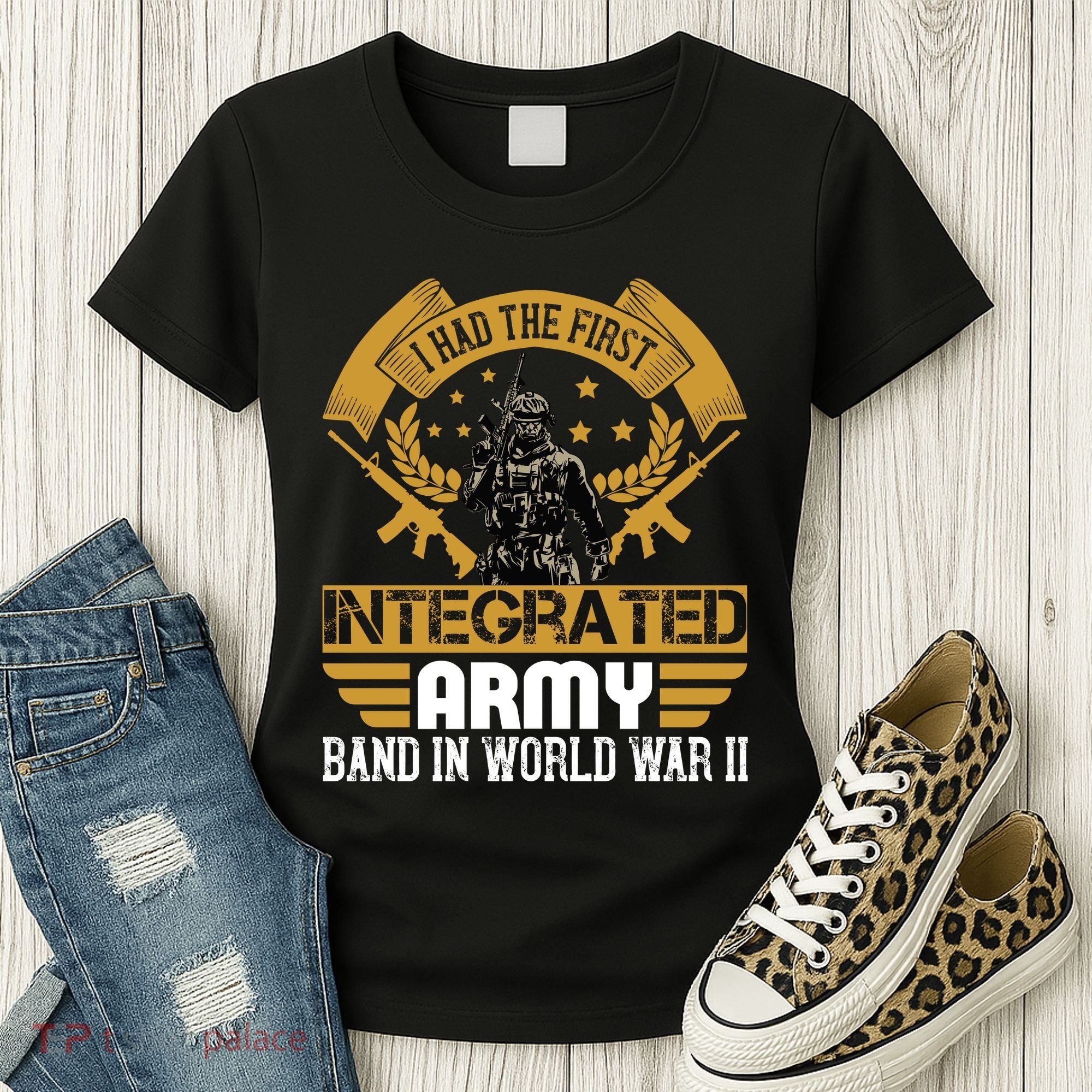 I Had The First Integrated Army Band In World War II Women's T-Shirt