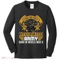 I Had The First Integrated Army Band In World War II Kids Long Sleeve Shirt thumb 0