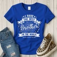 I Have The Best Brother In The World Meaningful Gift Women's T-Shirt thumb 3