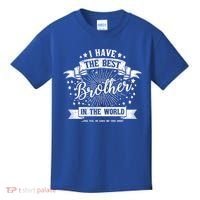 I Have The Best Brother In The World Meaningful Gift Kids T-Shirt thumb 0