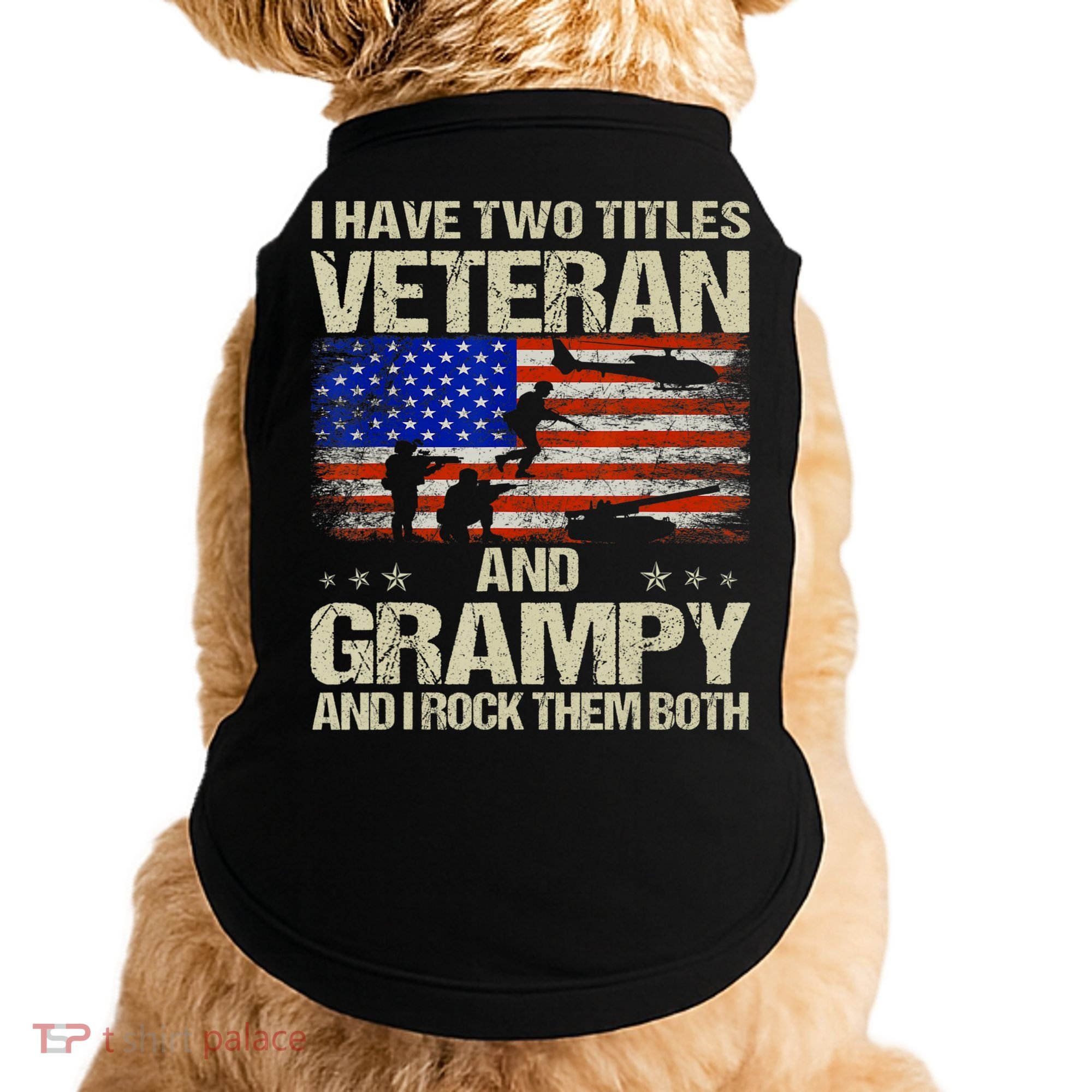 I Have Two Titles Veteran And Grampy And I Rock Them Both Doggie Tank