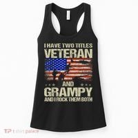 I Have Two Titles Veteran And Grampy And I Rock Them Both Women's Tank Top thumb 0