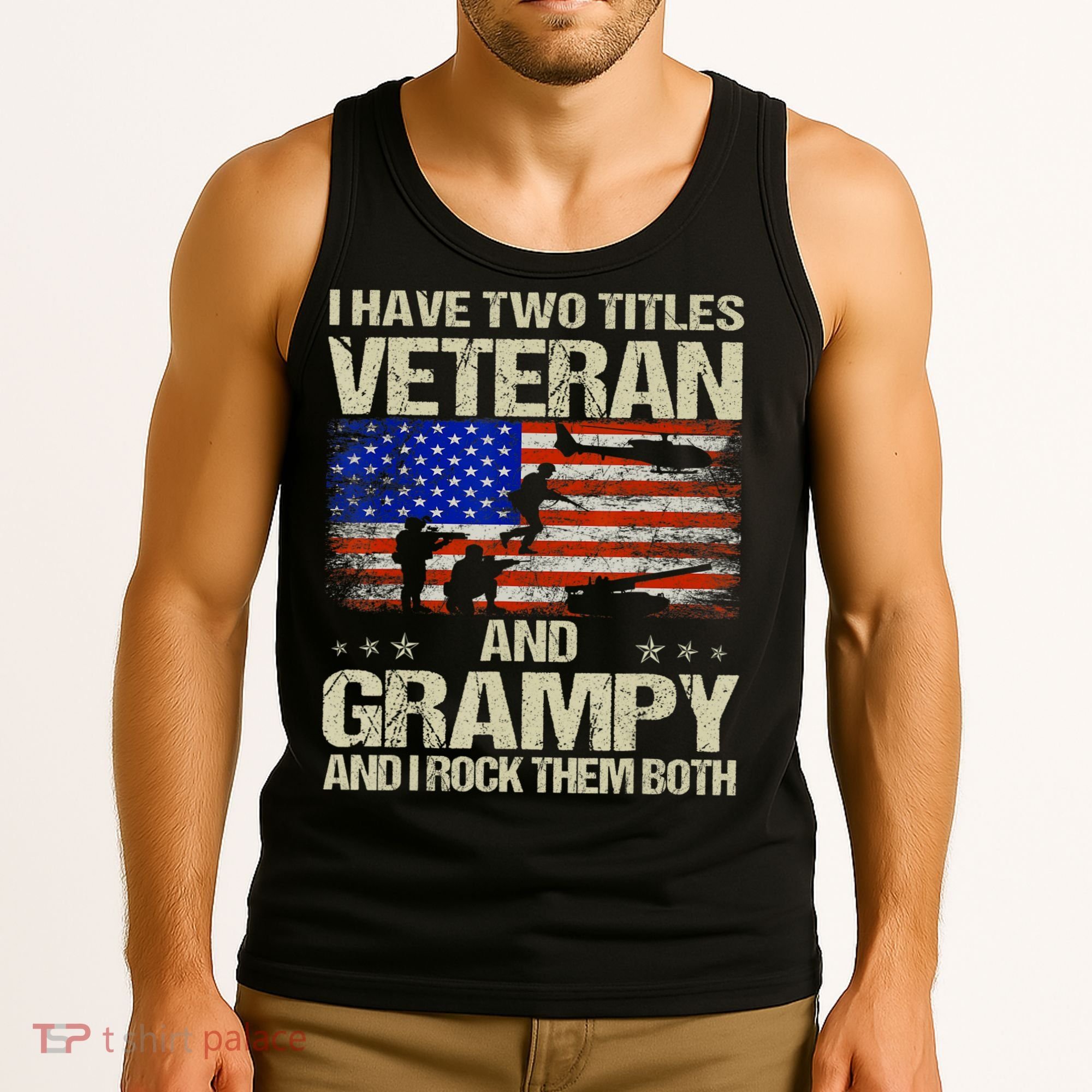 I Have Two Titles Veteran And Grampy And I Rock Them Both Tank Top