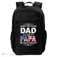 I Have Two Titles Dad And Papa Rock Them Both USA Backpack thumb 0