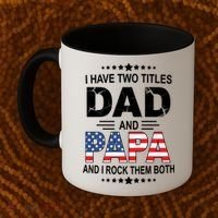 I Have Two Titles Dad And Papa Rock Them Both USA Coffee Mug thumb 2