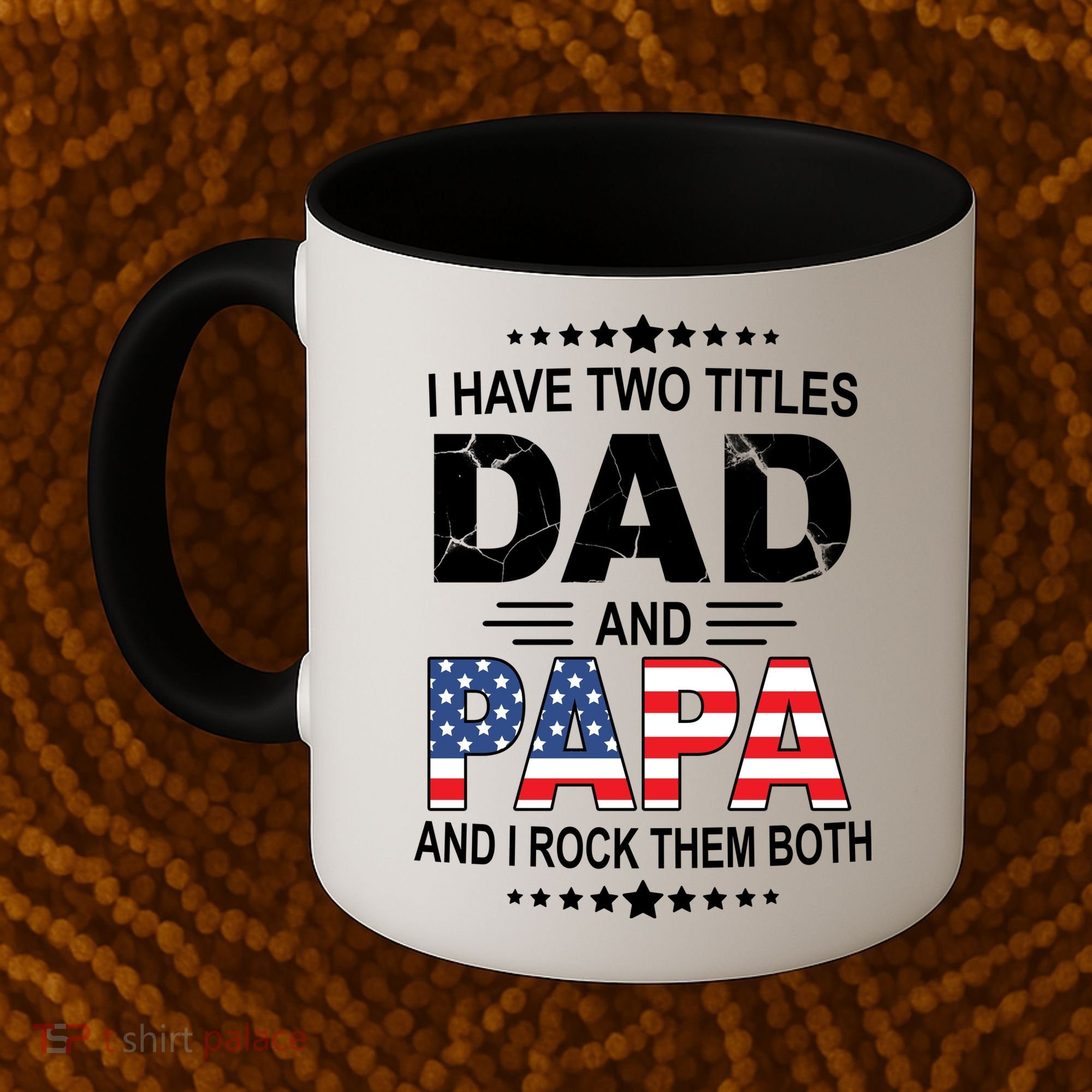 I Have Two Titles Dad And Papa Rock Them Both USA Coffee Mug