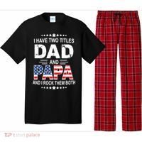 I Have Two Titles Dad And Papa Rock Them Both USA Pajama Set thumb 0