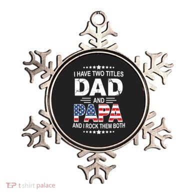 I Have Two Titles Dad And Papa Rock Them Both USA Ornament