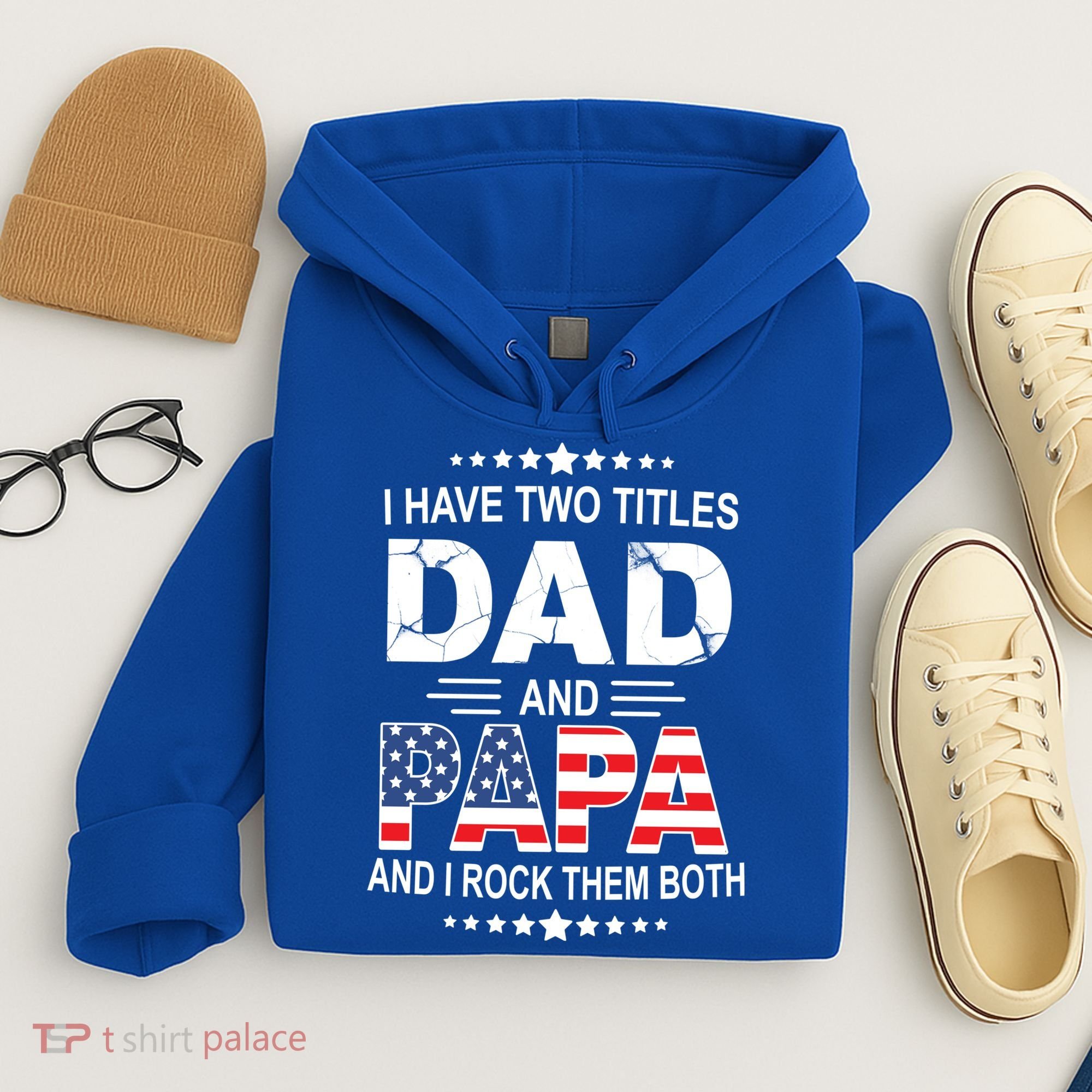 I Have Two Titles Dad And Papa Rock Them Both USA Hoodie