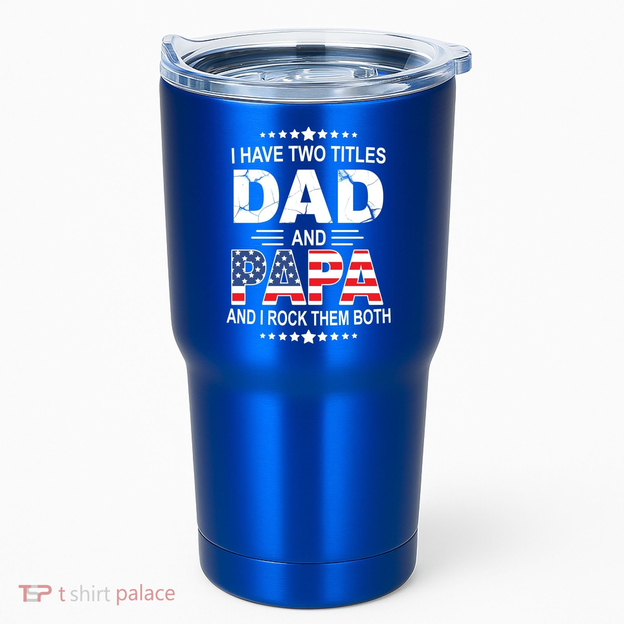 I Have Two Titles Dad And Papa Rock Them Both USA Tumbler