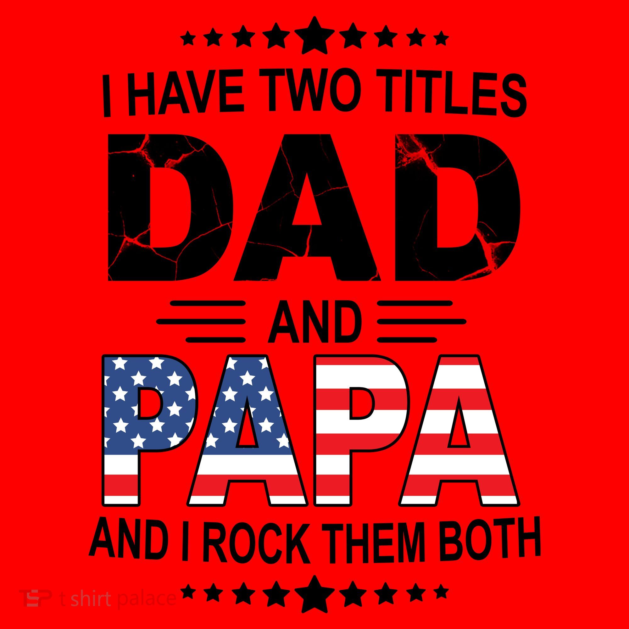 I Have Two Titles Dad And Papa Rock Them Both USA Santa Hat