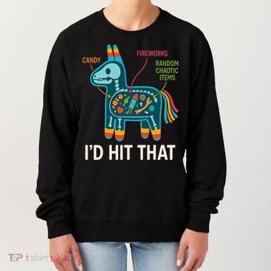 Id Hit That Pinata Cinco De Mayo Funny Ideas Women Women's Sweatshirt
