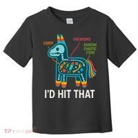 Id Hit That Pinata Cinco De Mayo Funny Ideas Women Toddler T-Shirt thumb 0