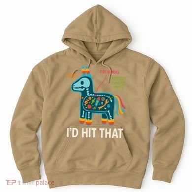 Id Hit That Pinata Cinco De Mayo Funny Ideas Women Hoodie