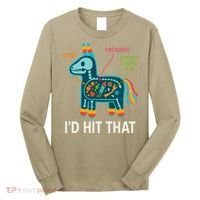 Id Hit That Pinata Cinco De Mayo Funny Ideas Women Long Sleeve Shirt thumb 0