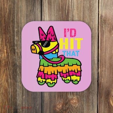 I'd Hit That Pinata Classic Coaster