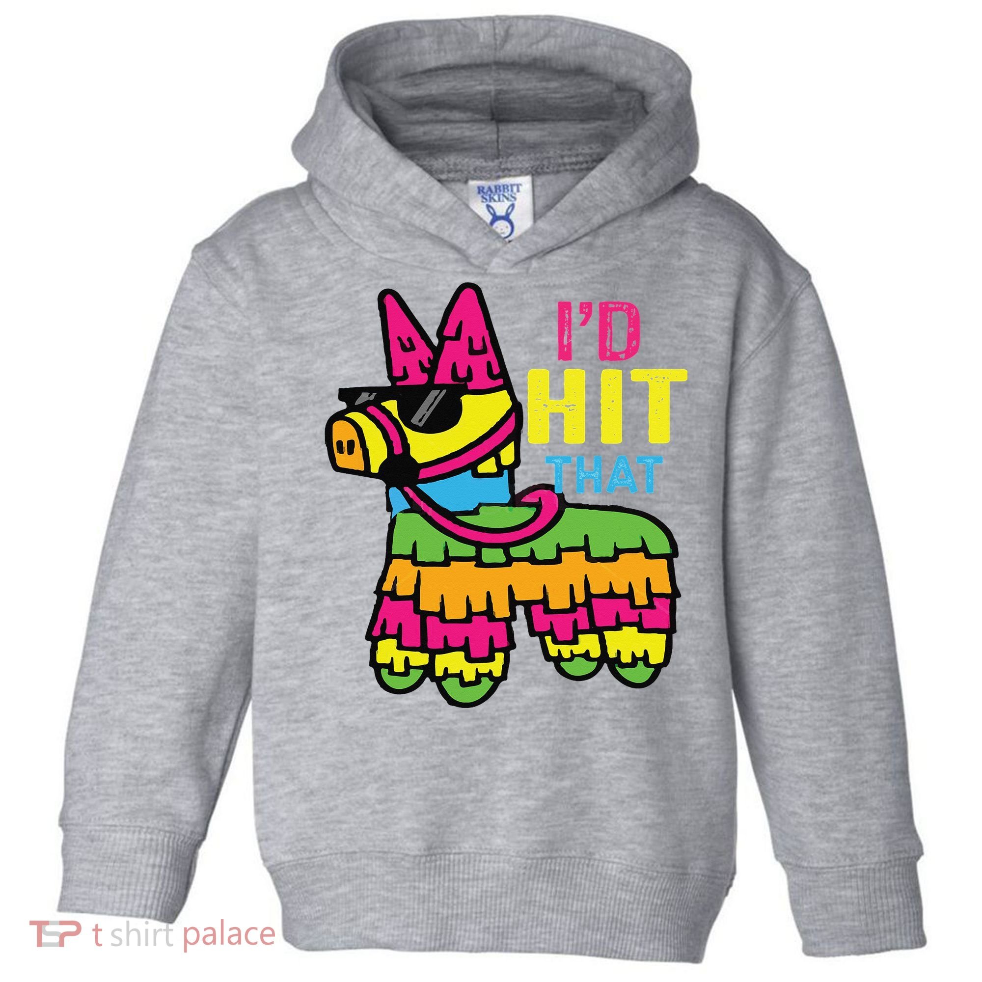 I'd Hit That Pinata Classic Toddler Hoodie