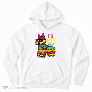 I'd Hit That Pinata Classic Hoodie