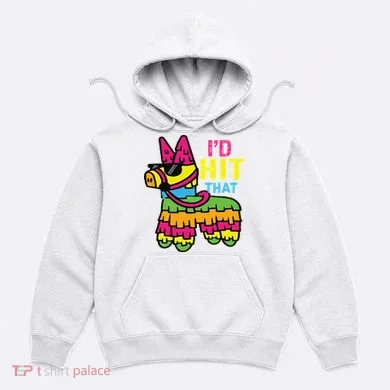 I'd Hit That Pinata Classic Hoodie